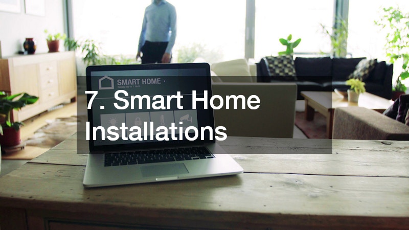 7. Smart Home Installations