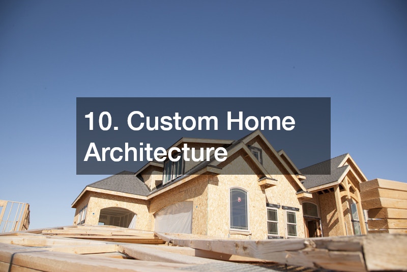 10. Custom Home Architecture